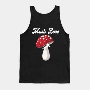 Mush Love Mushroom Lover Tank Top